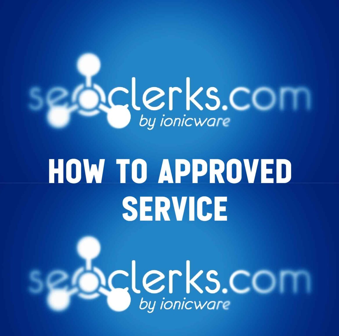How to Get Your SEOClerk Service Approved