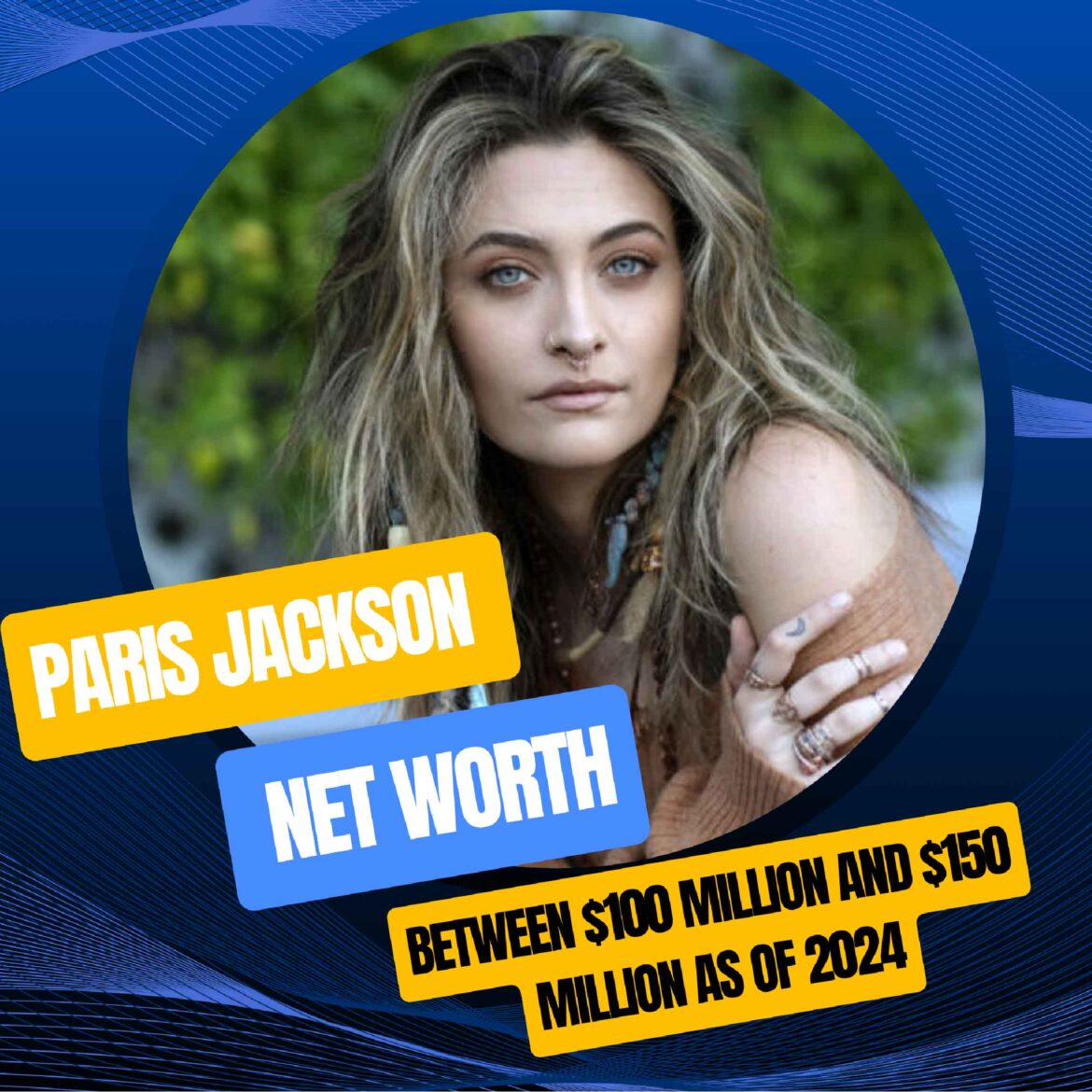 Unveiling Paris Jackson Net Worth An In-depth Exploration