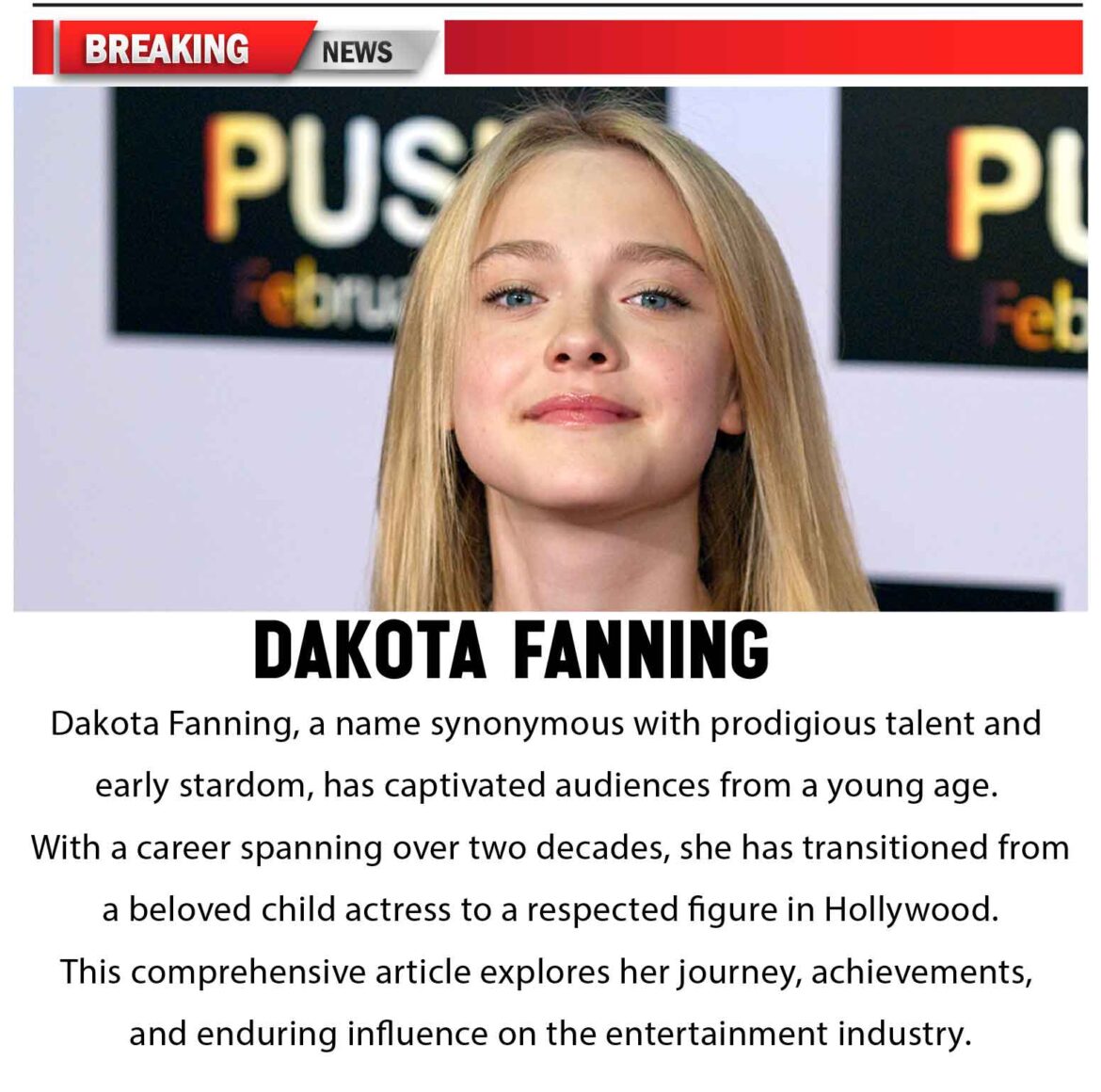 Dakota Fanning: A Comprehensive Look at Her Life and Career