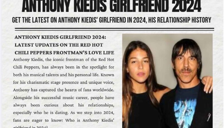 Anthony Kiedis Girlfriend 2024