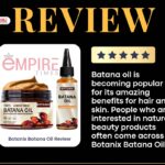 Botanix Batana Oil Review