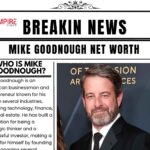 Mike Goodnough Net Worth in 2024