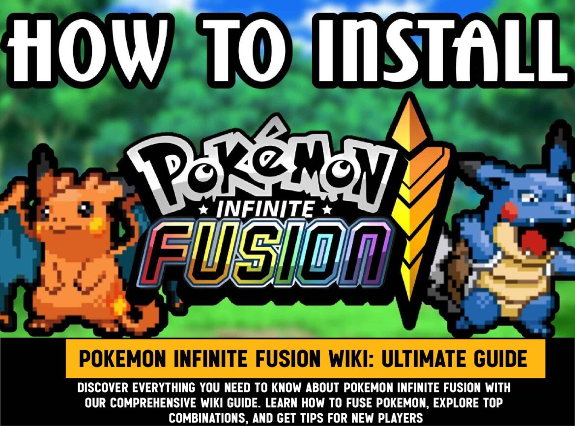 Pokemon Infinite Fusion Wiki: Ultimate Guide to Fusion Combinations, Gameplay, and Tips